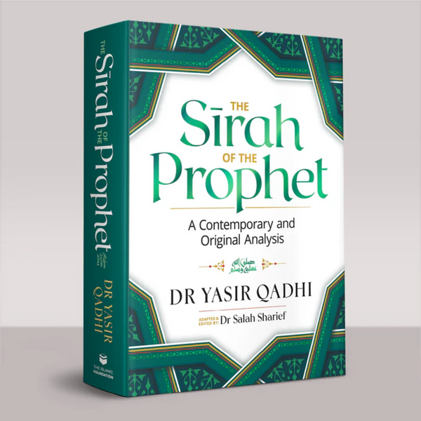 The Sirah of the Prophet - A contemporary and Original Analysis [Signed Copy]