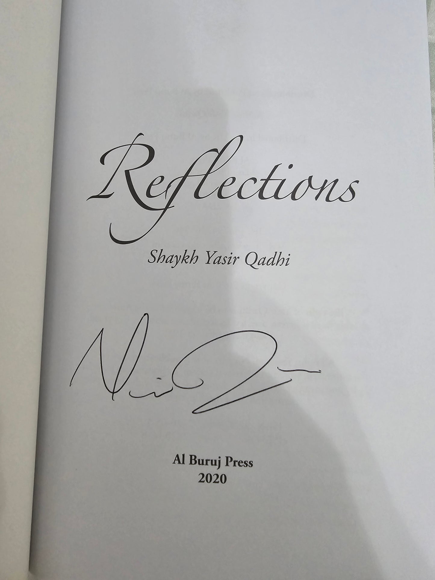 Reflections - Personal insights from Shaykh Dr Yasir Qadhi [Signed Copy]